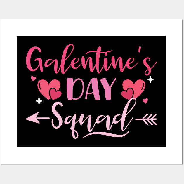 Galentine's Day Squad Women Shirt Happy Galentines Day Wall Art by RiseInspired